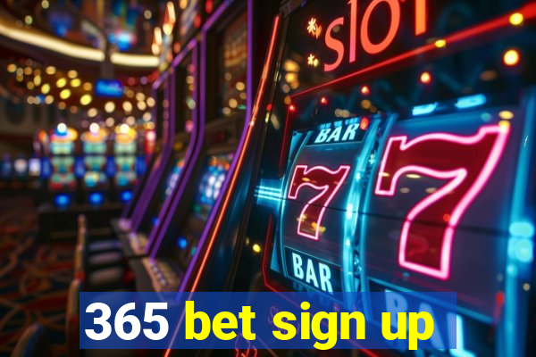 365 bet sign up