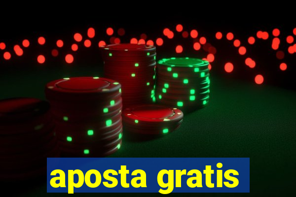 aposta gratis