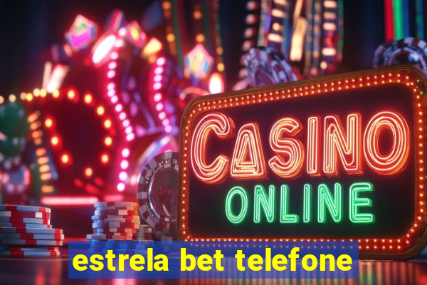 estrela bet telefone