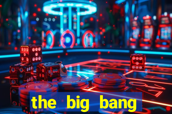 the big bang online dublado