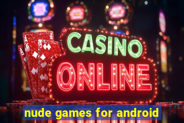 nude games for android