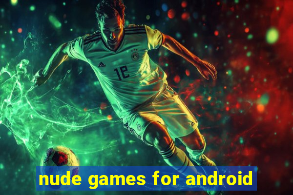 nude games for android