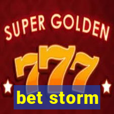 bet storm