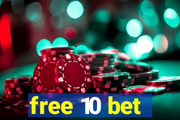 free 10 bet