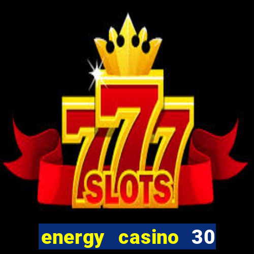 energy casino 30 free spins promo code