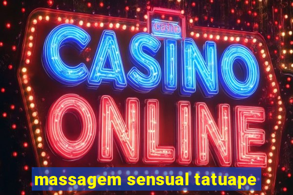 massagem sensual tatuape