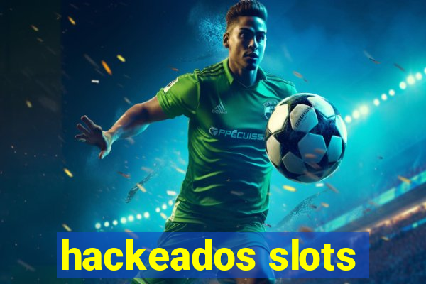 hackeados slots