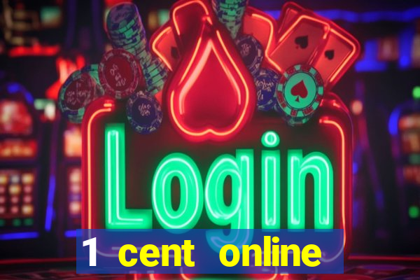 1 cent online casino games