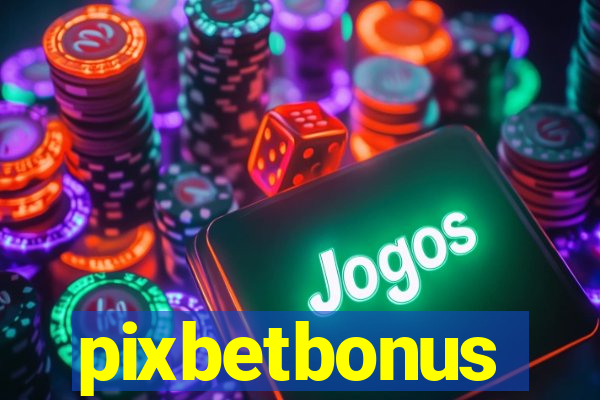 pixbetbonus