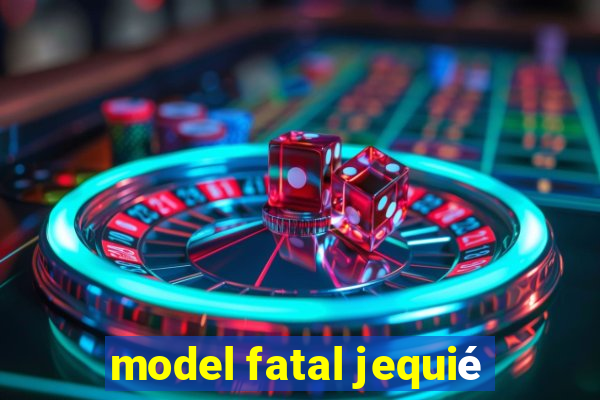 model fatal jequié