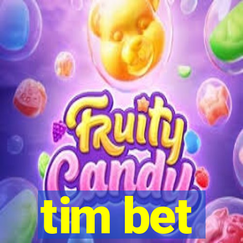 tim bet