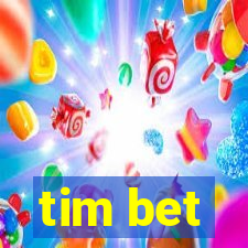 tim bet