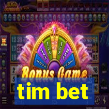 tim bet