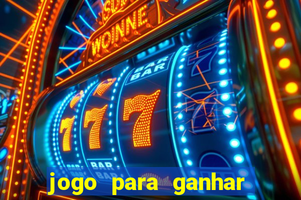 jogo para ganhar dinheiro gratuito