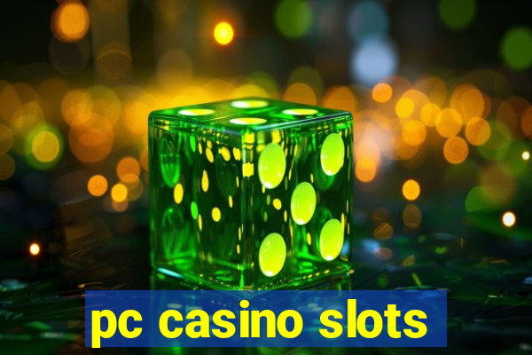 pc casino slots