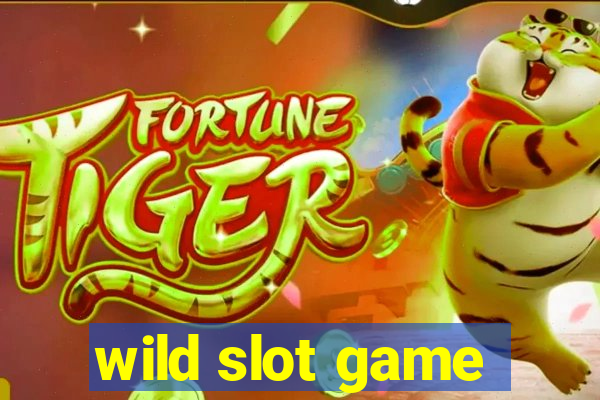 wild slot game