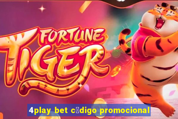 4play bet c贸digo promocional