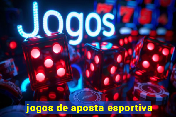 jogos de aposta esportiva