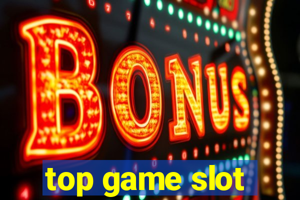 top game slot