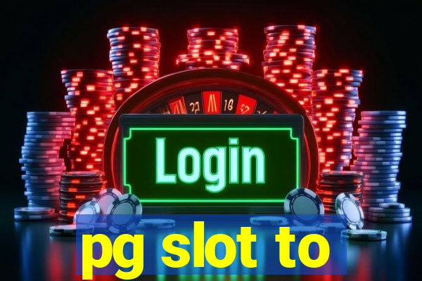 pg slot to