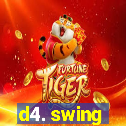 d4. swing