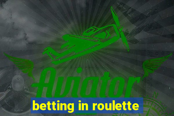 betting in roulette