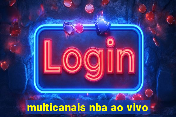 multicanais nba ao vivo