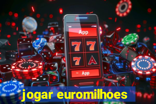 jogar euromilhoes