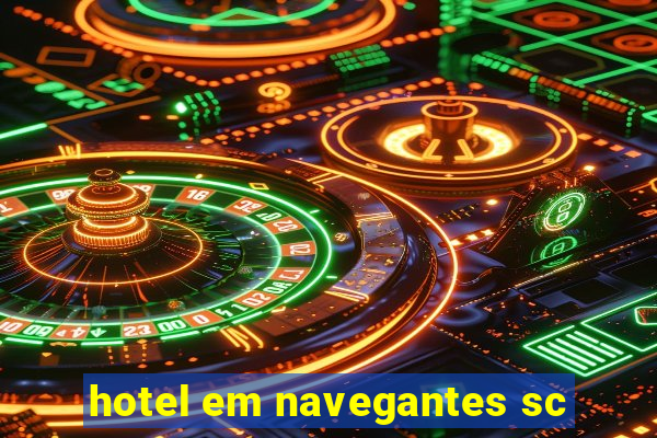 hotel em navegantes sc