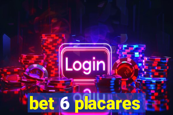 bet 6 placares