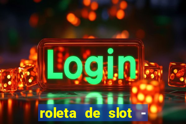 roleta de slot - estoril club