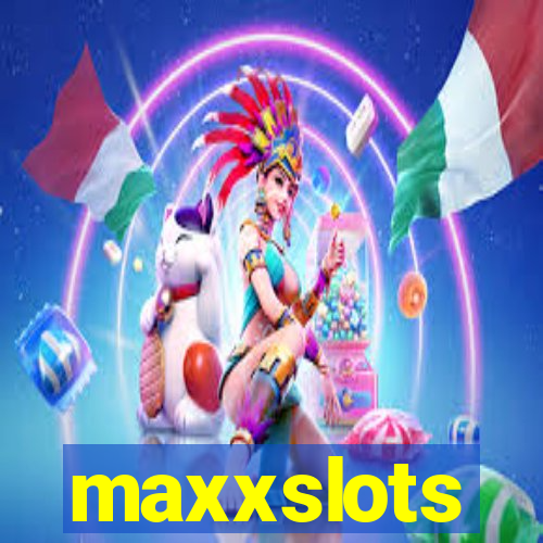 maxxslots