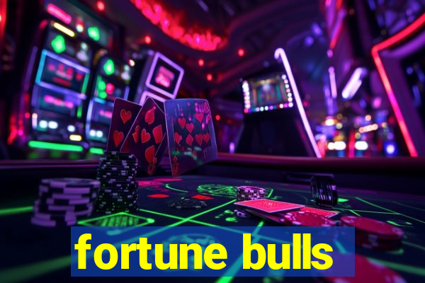 fortune bulls