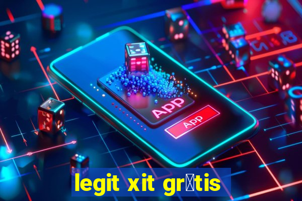 legit xit gr谩tis