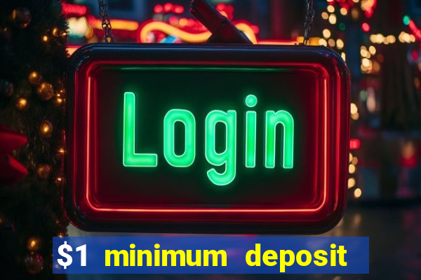 $1 minimum deposit casino nz 2021