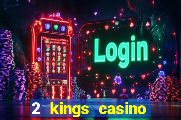 2 kings casino kings mountain nc