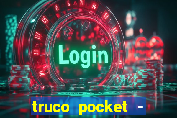 truco pocket - truco online