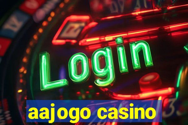 aajogo casino