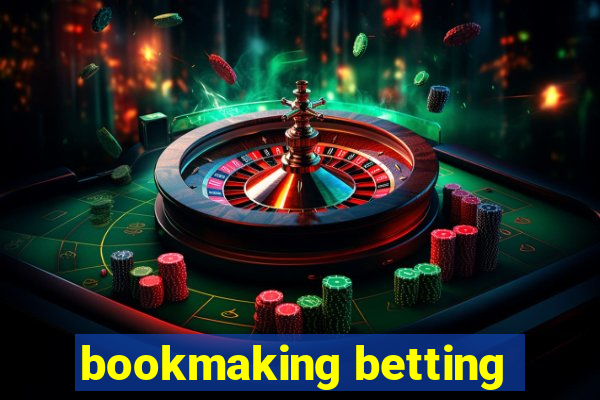 bookmaking betting