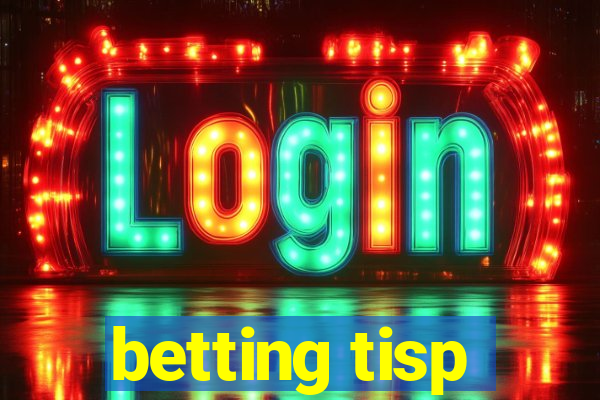 betting tisp