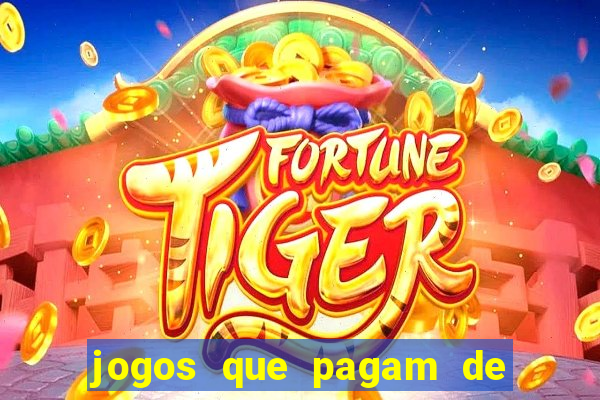 jogos que pagam de verdade sem dep贸sito