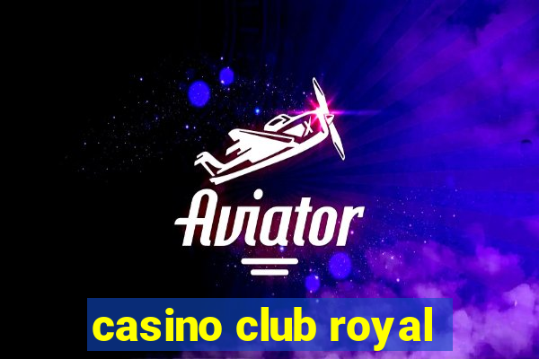 casino club royal