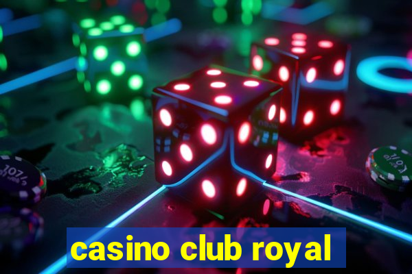 casino club royal