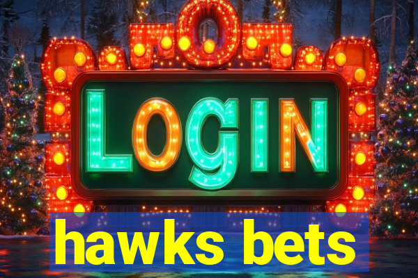 hawks bets