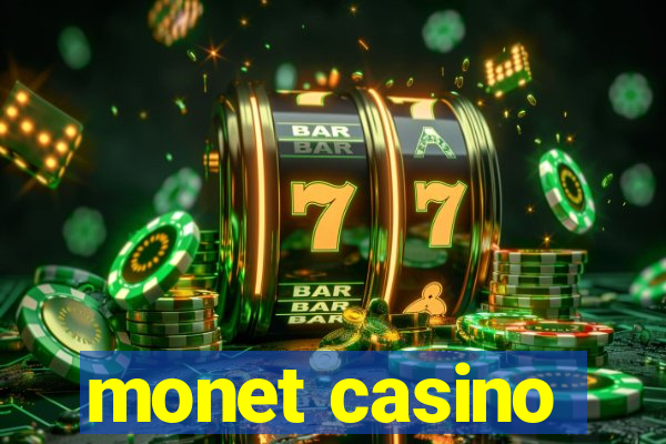 monet casino