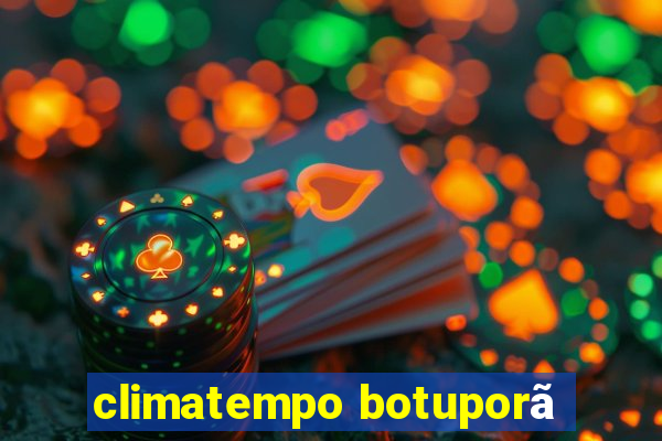 climatempo botuporã