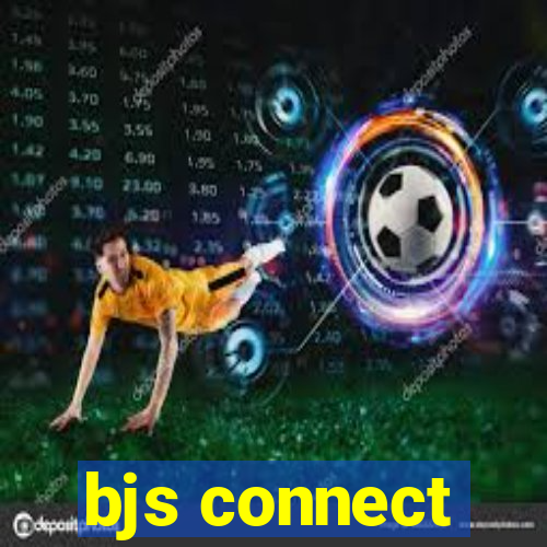 bjs connect