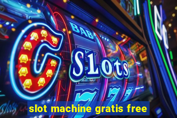 slot machine gratis free