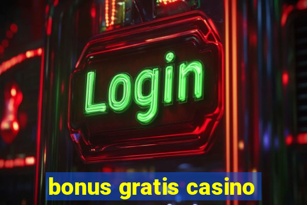 bonus gratis casino