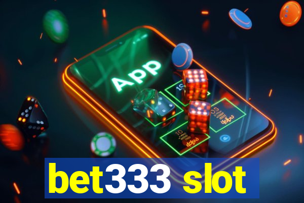 bet333 slot